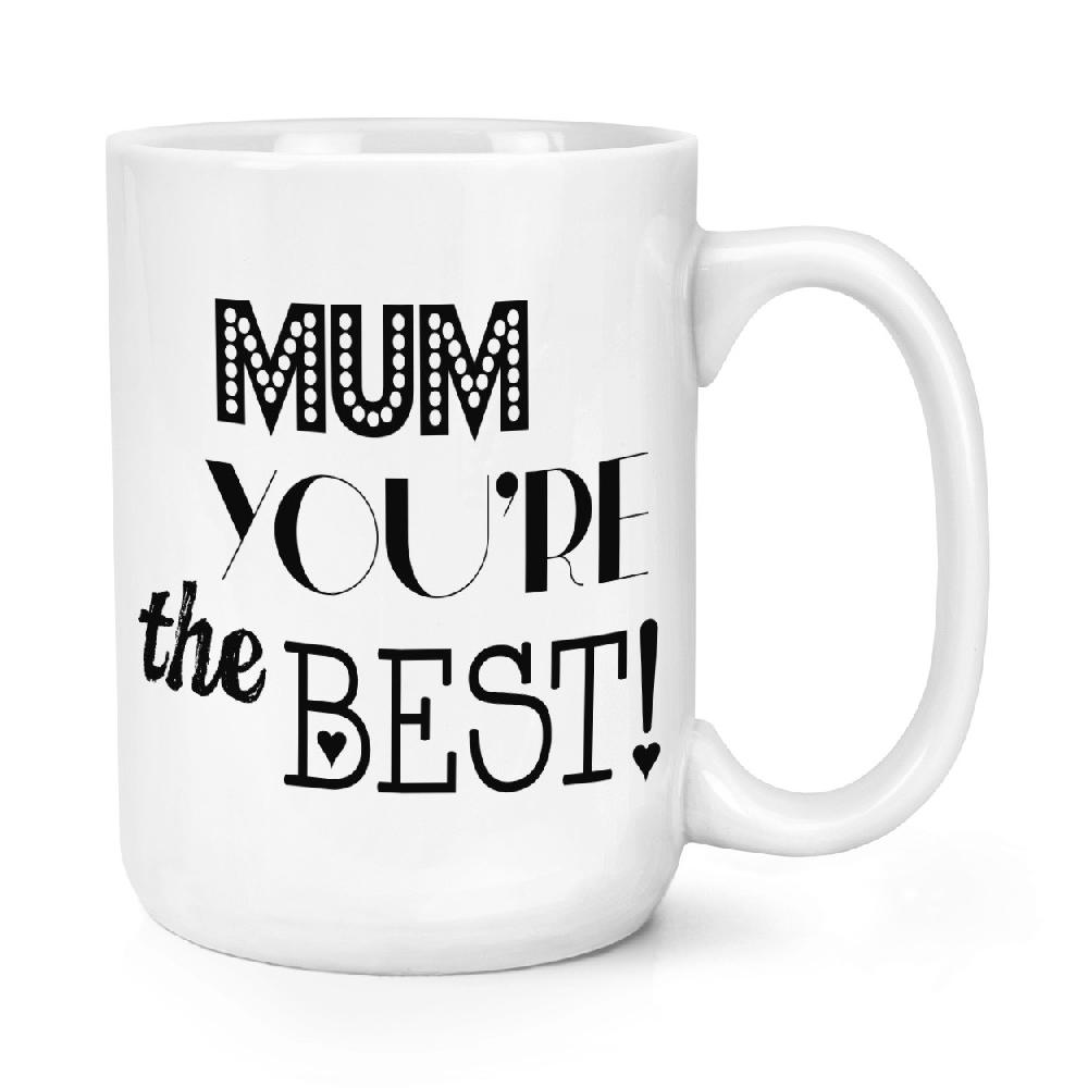 gift base Mum You're The Best 15oz Large Mug Cup