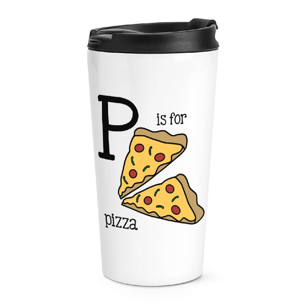 gift base P Is For Pizza Travel Mug Cup