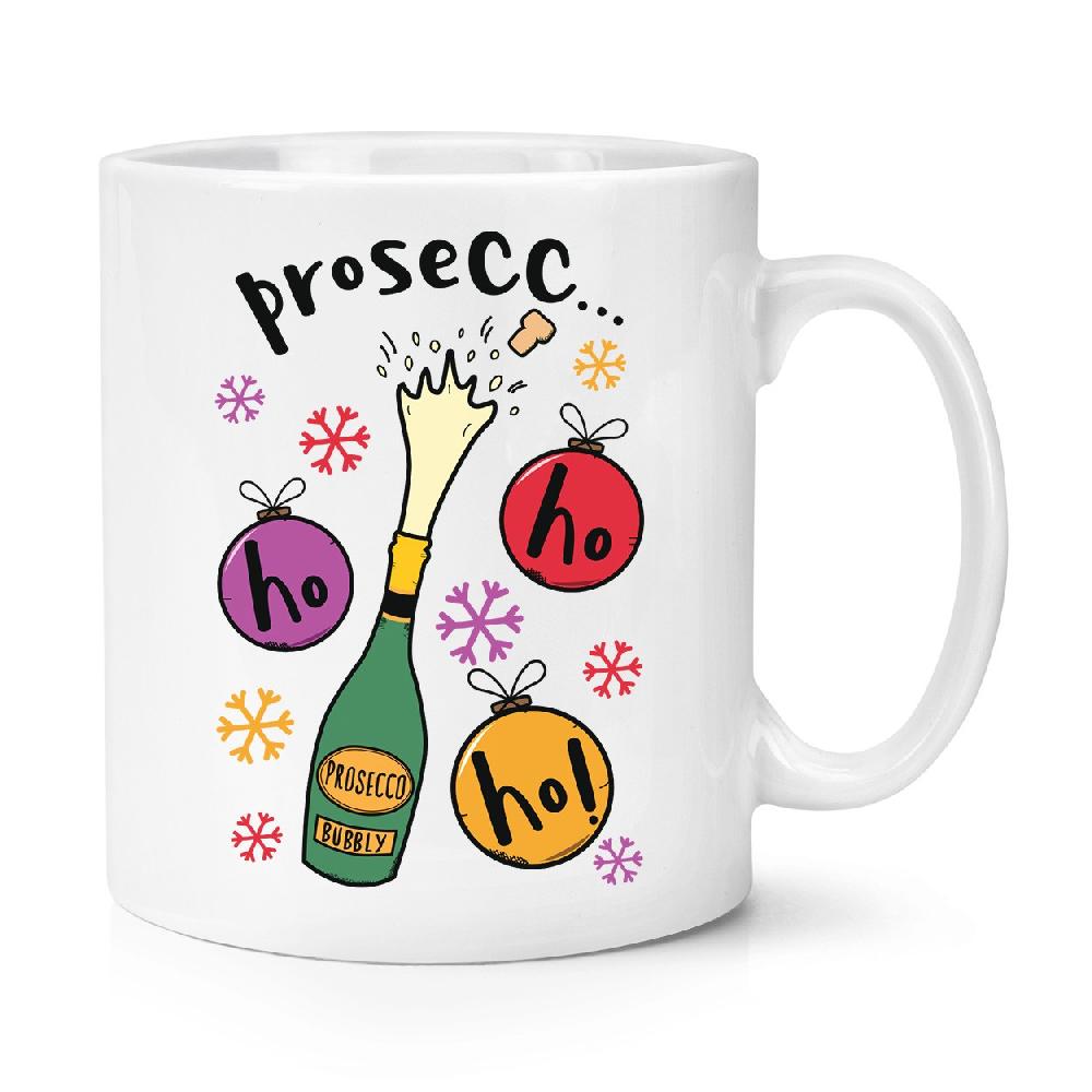gift base Prosecco Ho Ho Ho 10oz Mug Cup