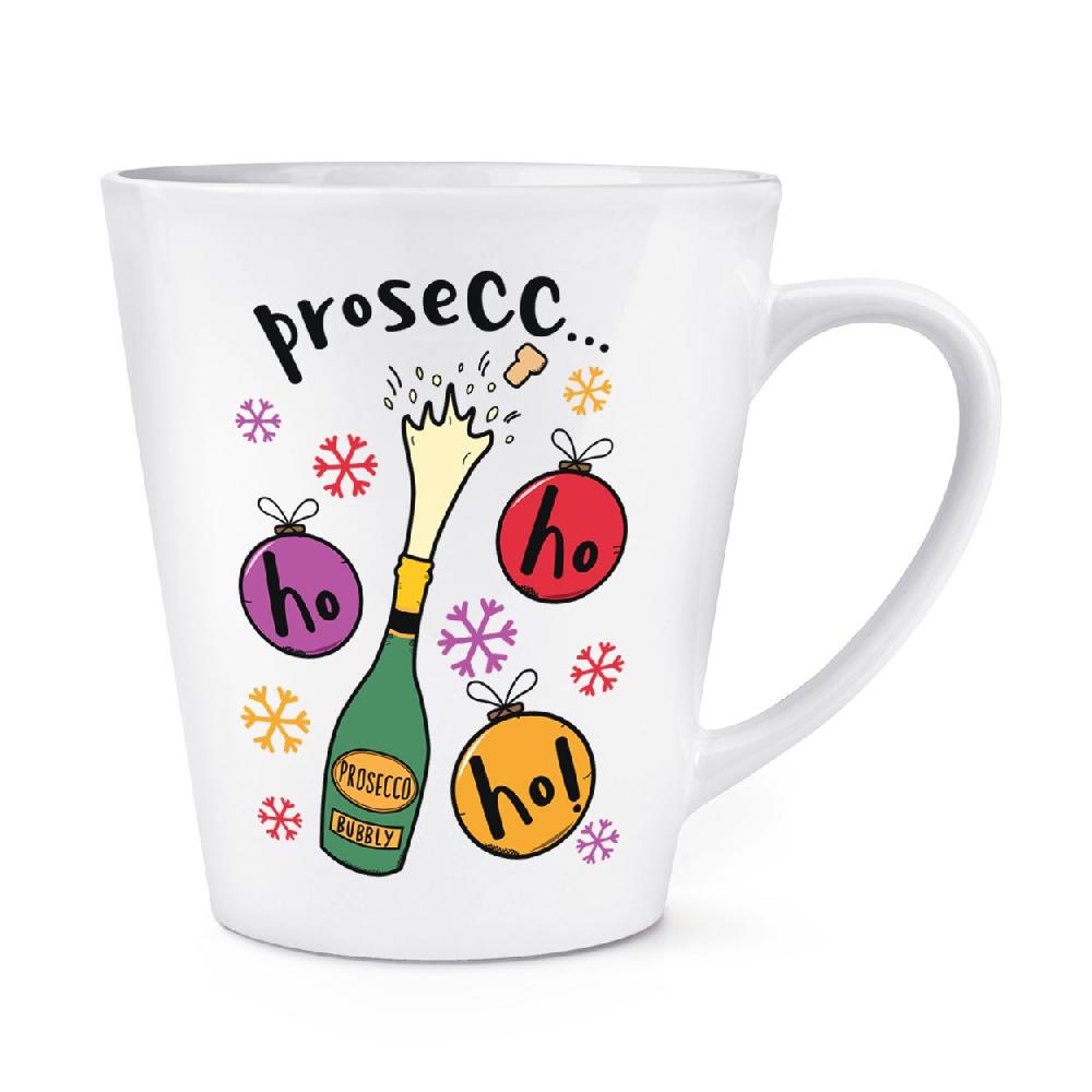 gift base Prosecco Ho Ho Ho 12oz Latte Mug Cup