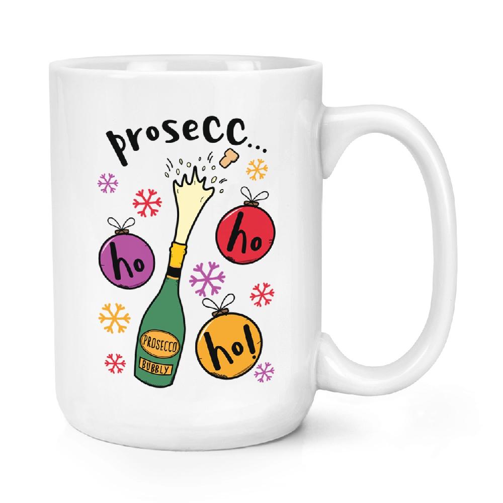 gift base Prosecco Ho Ho Ho 15oz Large Mug Cup