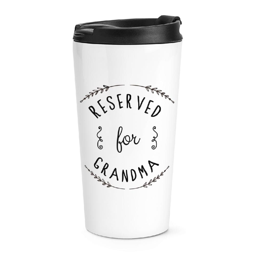 gift base Reserved for Grandma Travel Mug Cup