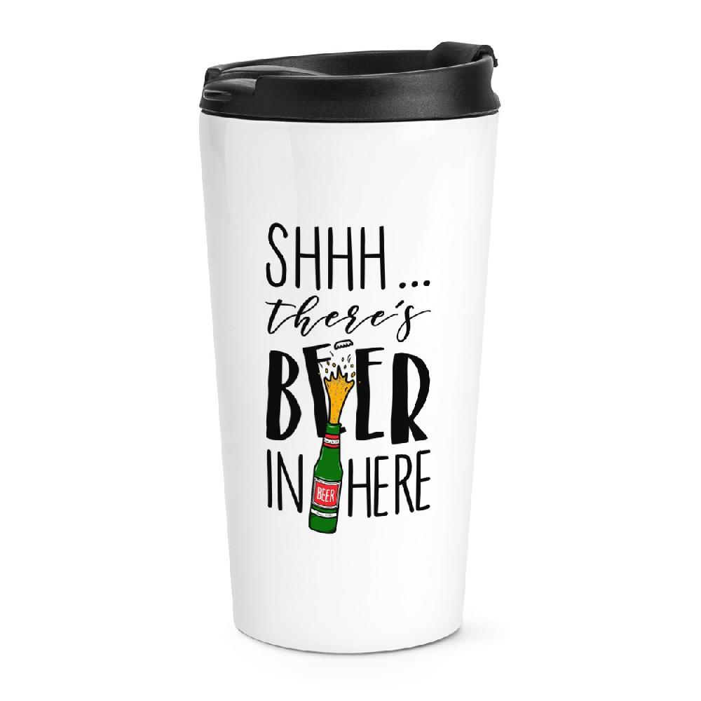 gift base Shhh There's Beer In Here Travel Mug Cup