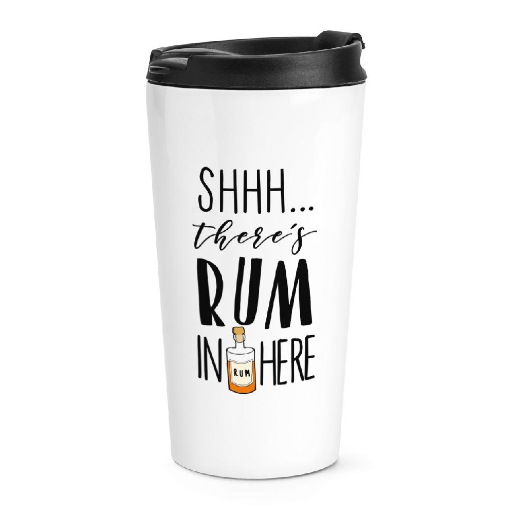 gift base Shhh There's Rum In Here Travel Mug Cup