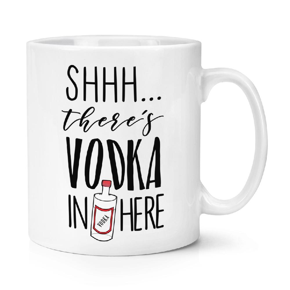 gift base Shhh There's Vodka In Here 10oz Mug Cup