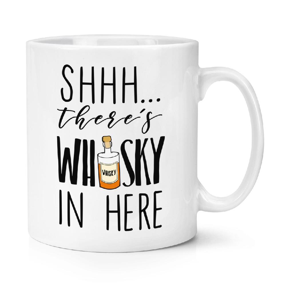 gift base Shhh There's Whisky In Here 10oz Mug Cup