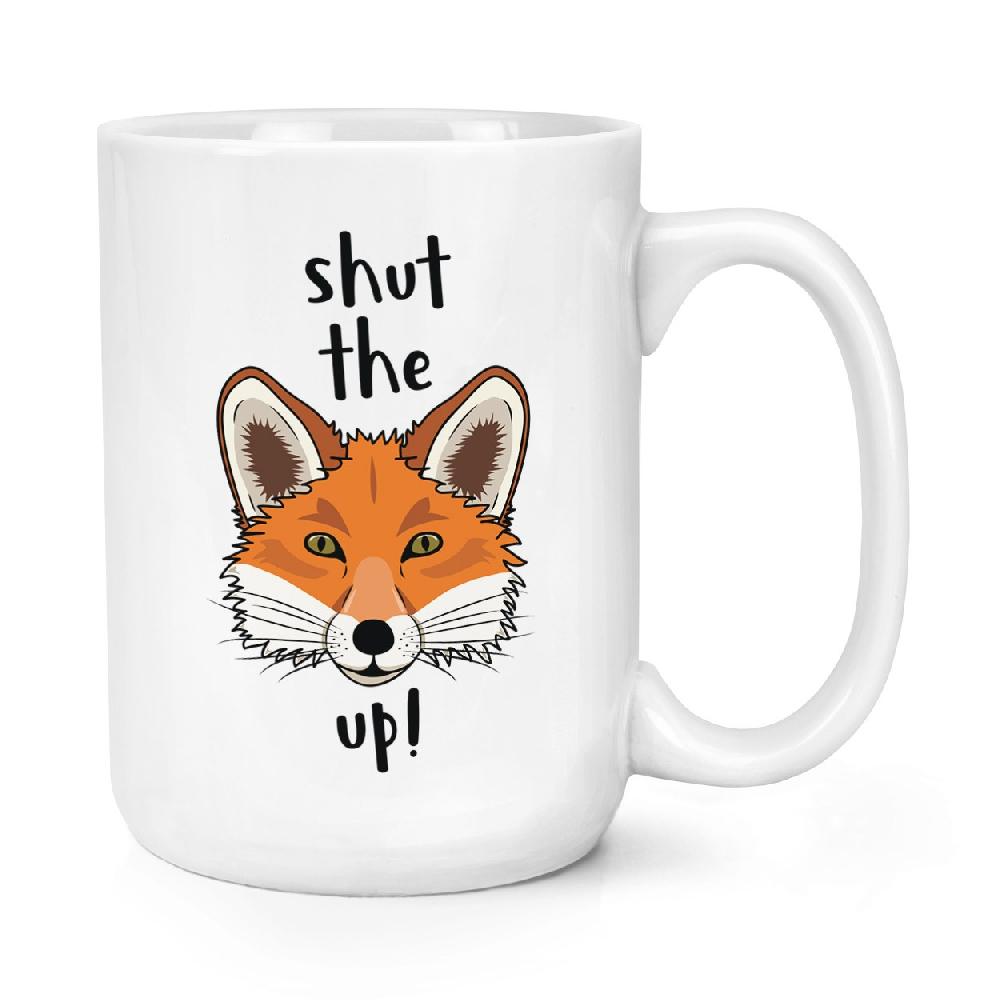 gift base Shut The Fox Up 15oz Large Mug Cup