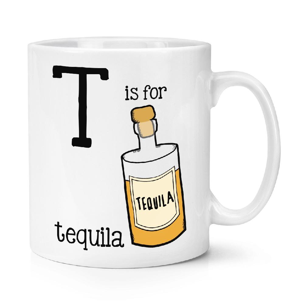 gift base T Is For Tequila 10oz Mug Cup
