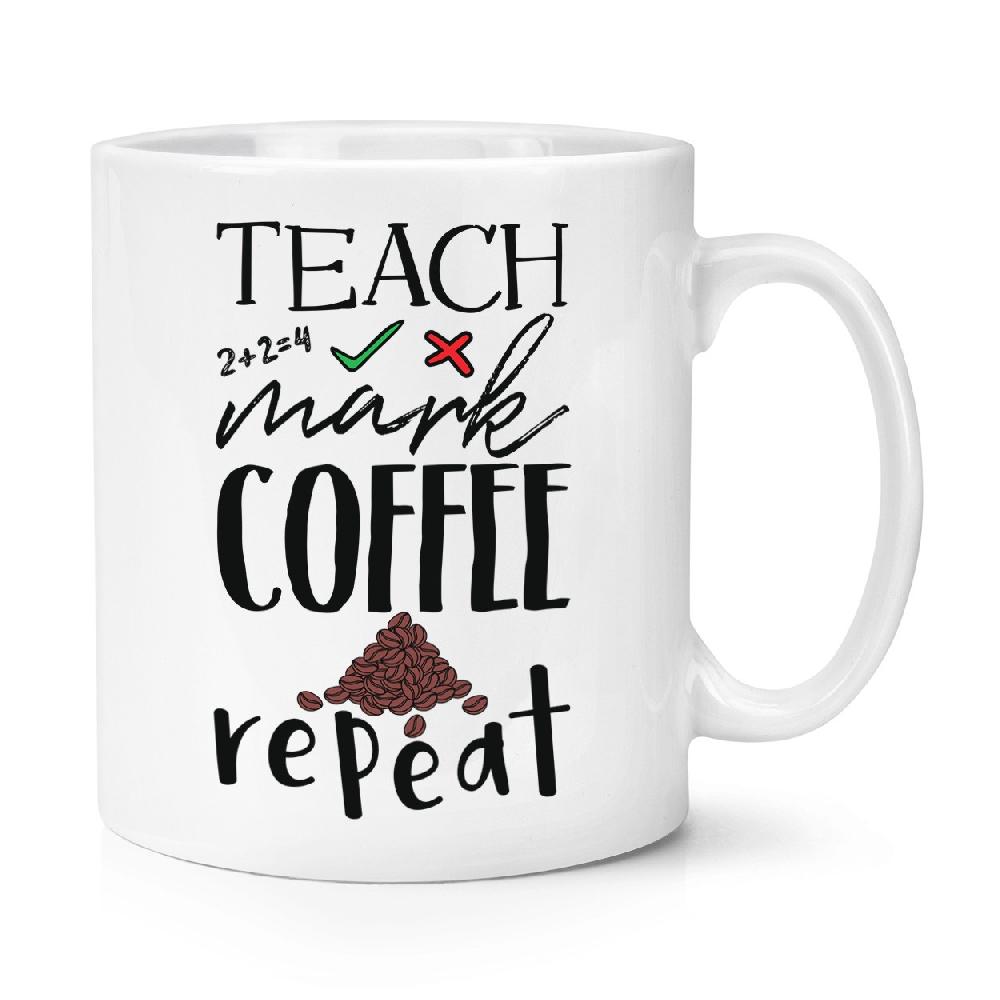 gift base Teach Mark Coffee Repeat 10oz Mug Cup