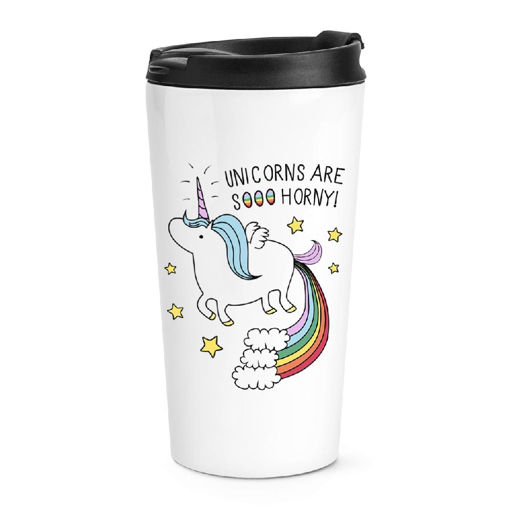 gift base Unicorns Are Sooo Horny Travel Mug Cup