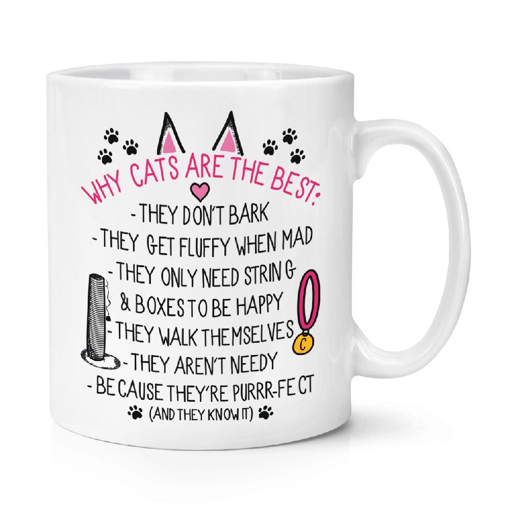 gift base Why Cats Are The Best 10oz Mug Cup