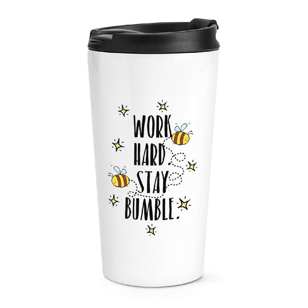 gift base Work Hard Stay Bumble Travel Mug Cup