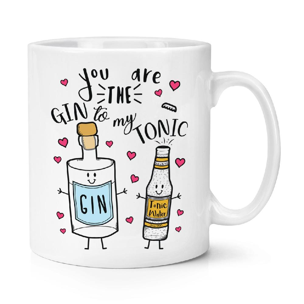 gift base You Are The Gin To My Tonic 10oz Mug Cup