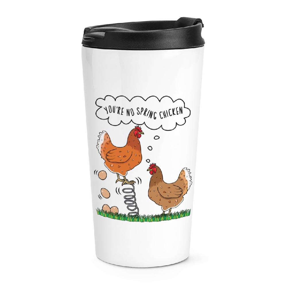 gift base You're No Spring Chicken Travel Mug Cup