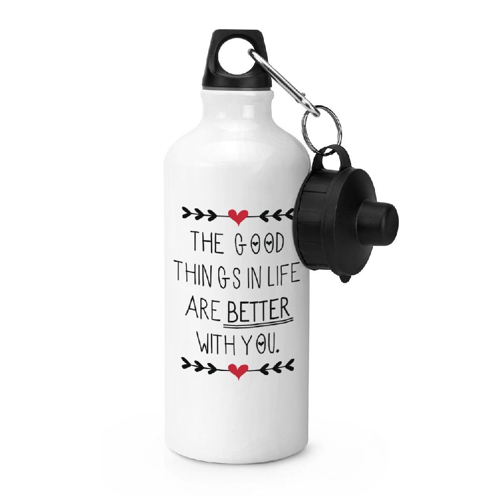 gift base Good Things In Life Are Better With You Sports Bottle