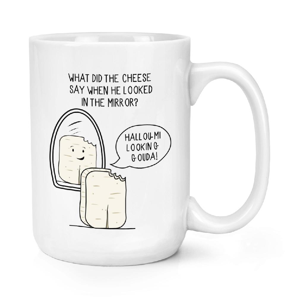 gift base Halloumi Looking Gouda Cheese Joke 15oz Large Mug Cup