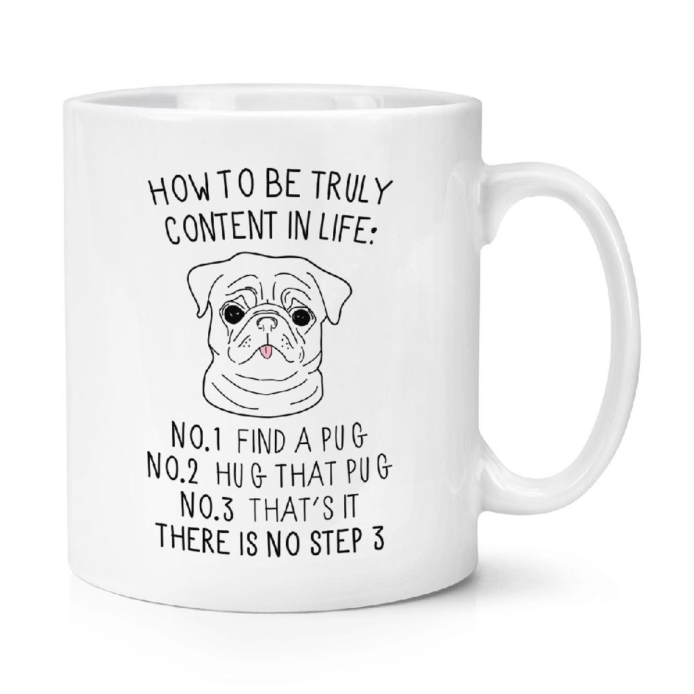 gift base How To Be Truly Content In Life Pug 10oz Mug Cup