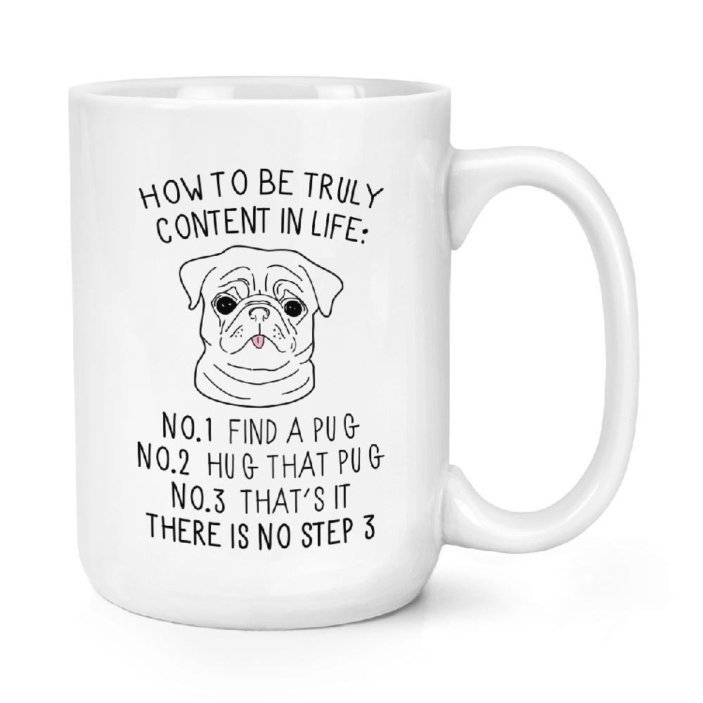 gift base How To Be Truly Content In Life Pug 15oz Large Cup Mug