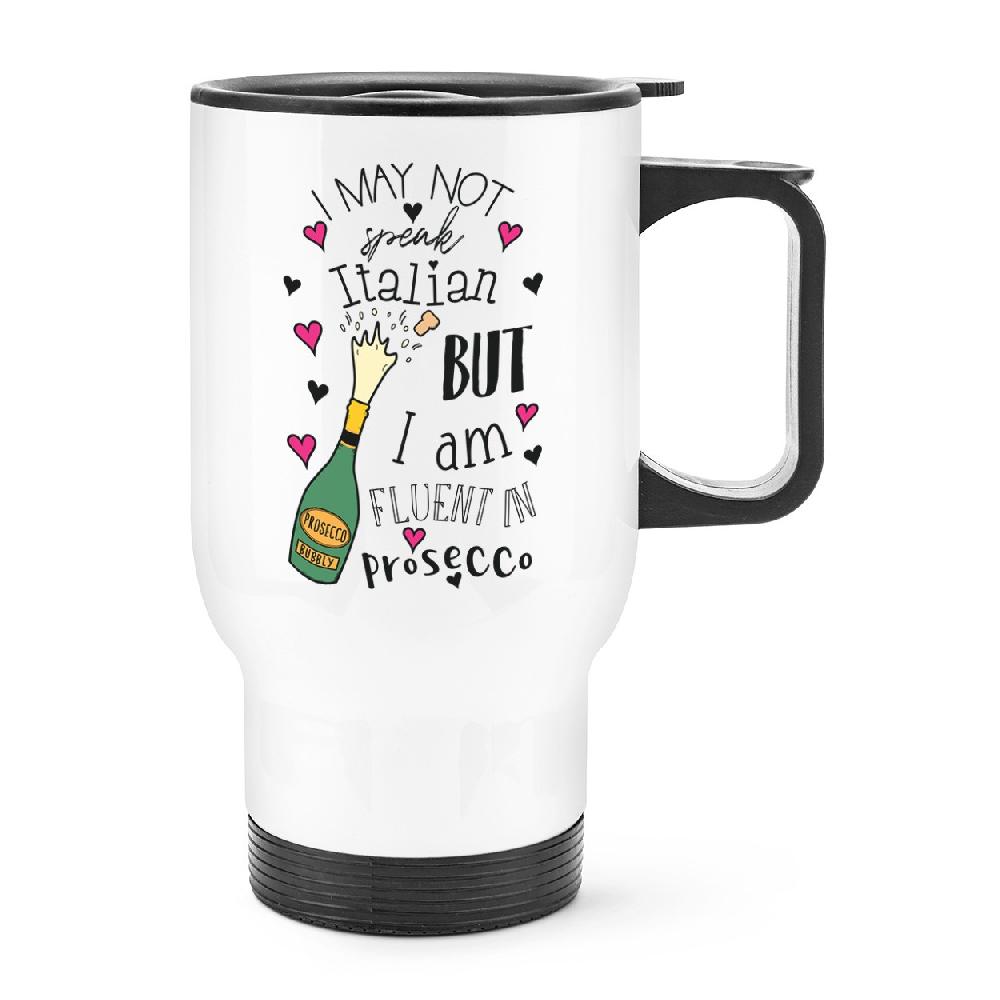 gift base I Am Fluent In Prosecco Travel Mug Cup With Handle