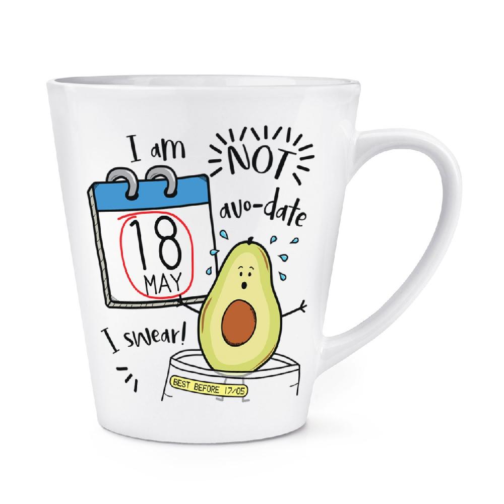 gift base I Am Not Avo-date I Swear 12oz Latte Mug Cup