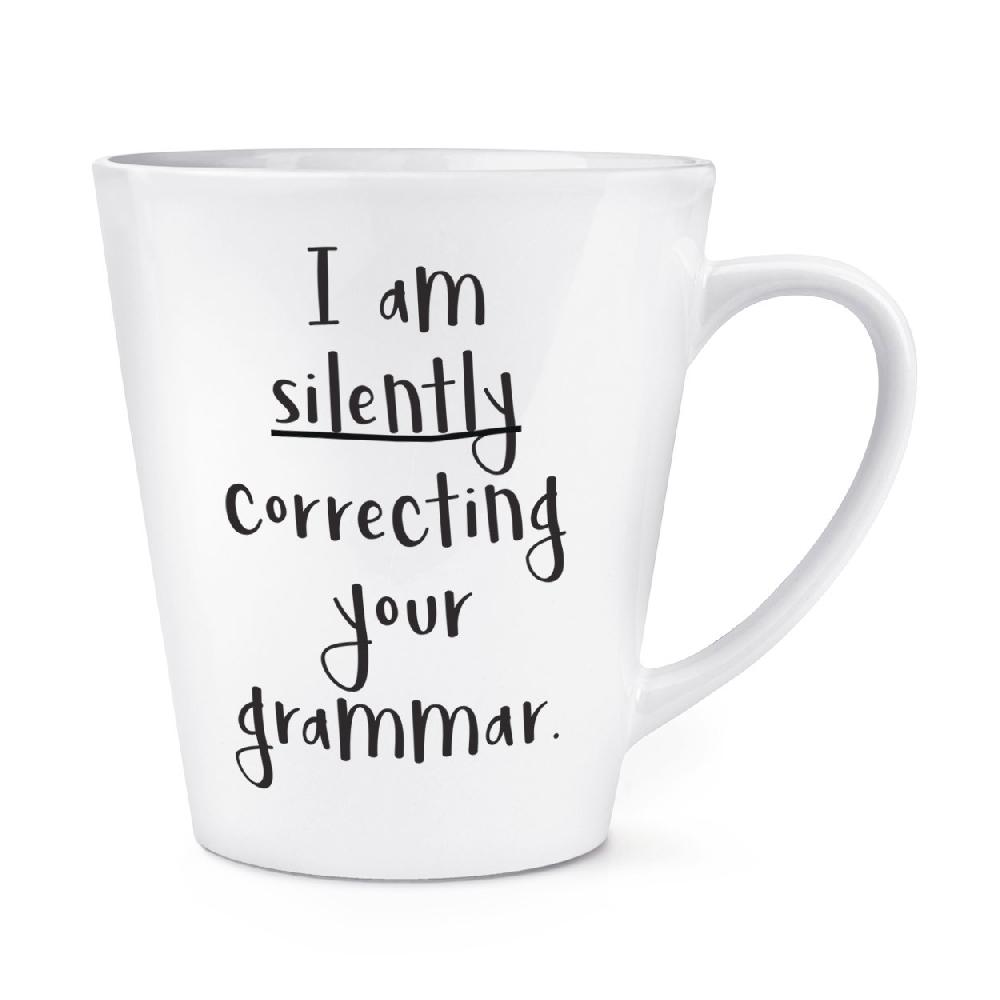 gift base I Am Silently Correcting Your Grammar 12oz Latte Mug Cup
