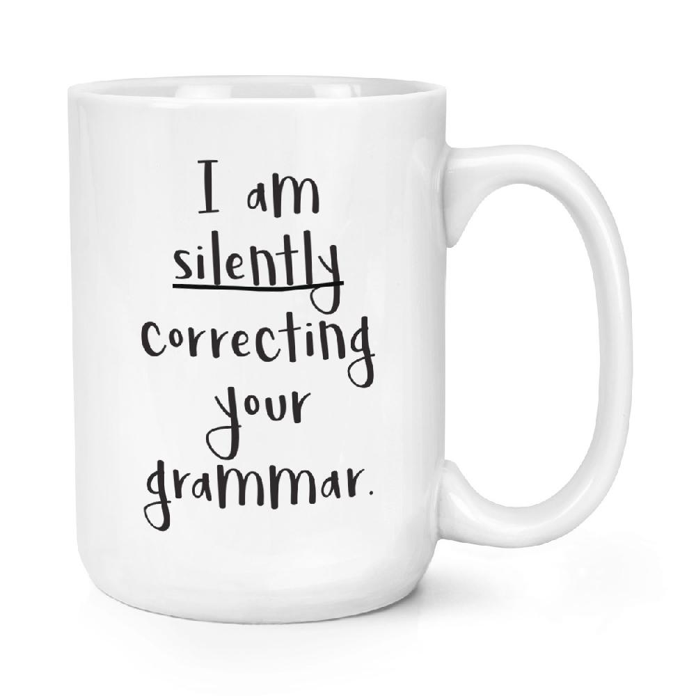 gift base I Am Silently Correcting Your Grammar 15oz Large Mug Cup