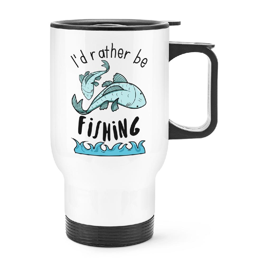 gift base I'd Rather Be Fishing Travel Mug Cup With Handle