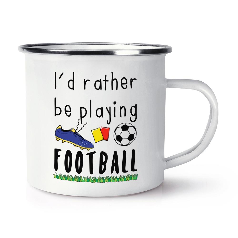 gift base I'd Rather Be Playing Football Retro Enamel Mug Cup
