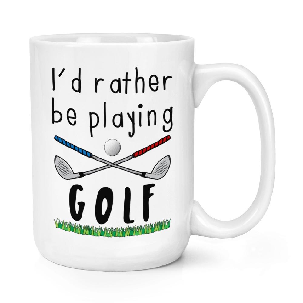 gift base I'd Rather Be Playing Golf 15oz Large Mug Cup