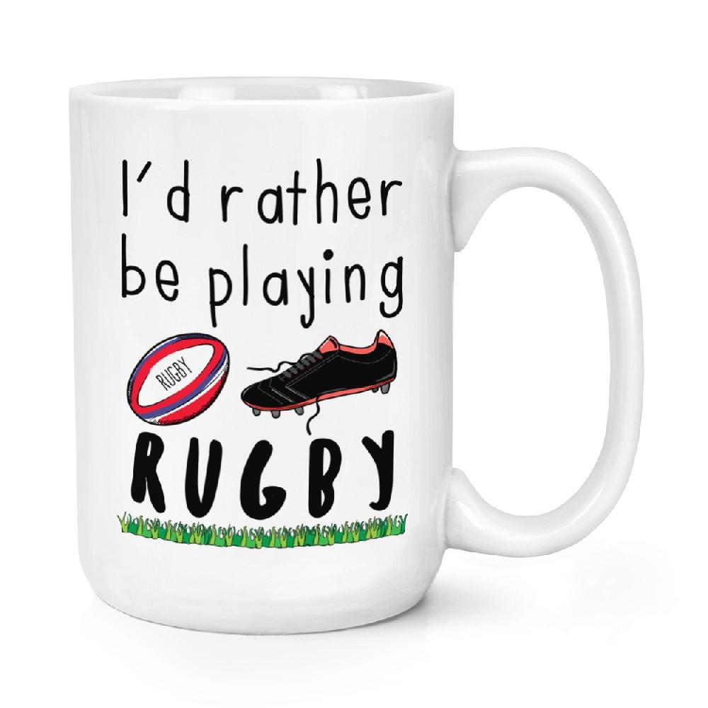 gift base I'd Rather Be Playing Rugby 15oz Large Mug Cup