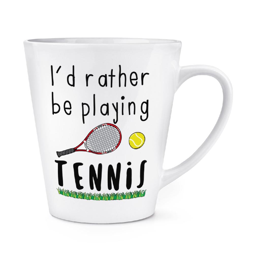 gift base I'd Rather Be Playing Tennis 12oz Latte Mug Cup