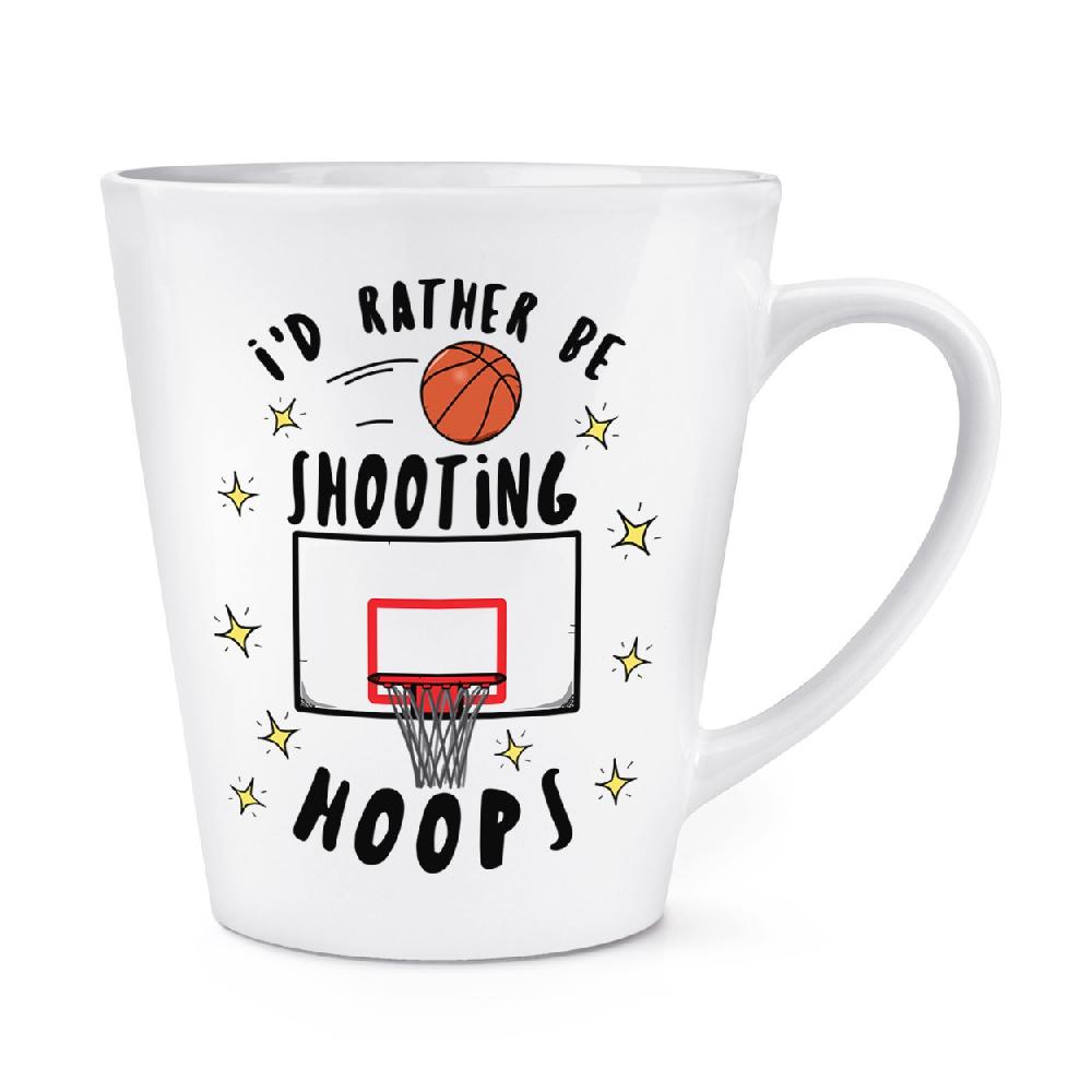 gift base I'd Rather Be Shooting Hoops Basketball 12oz Latte Mug Cup