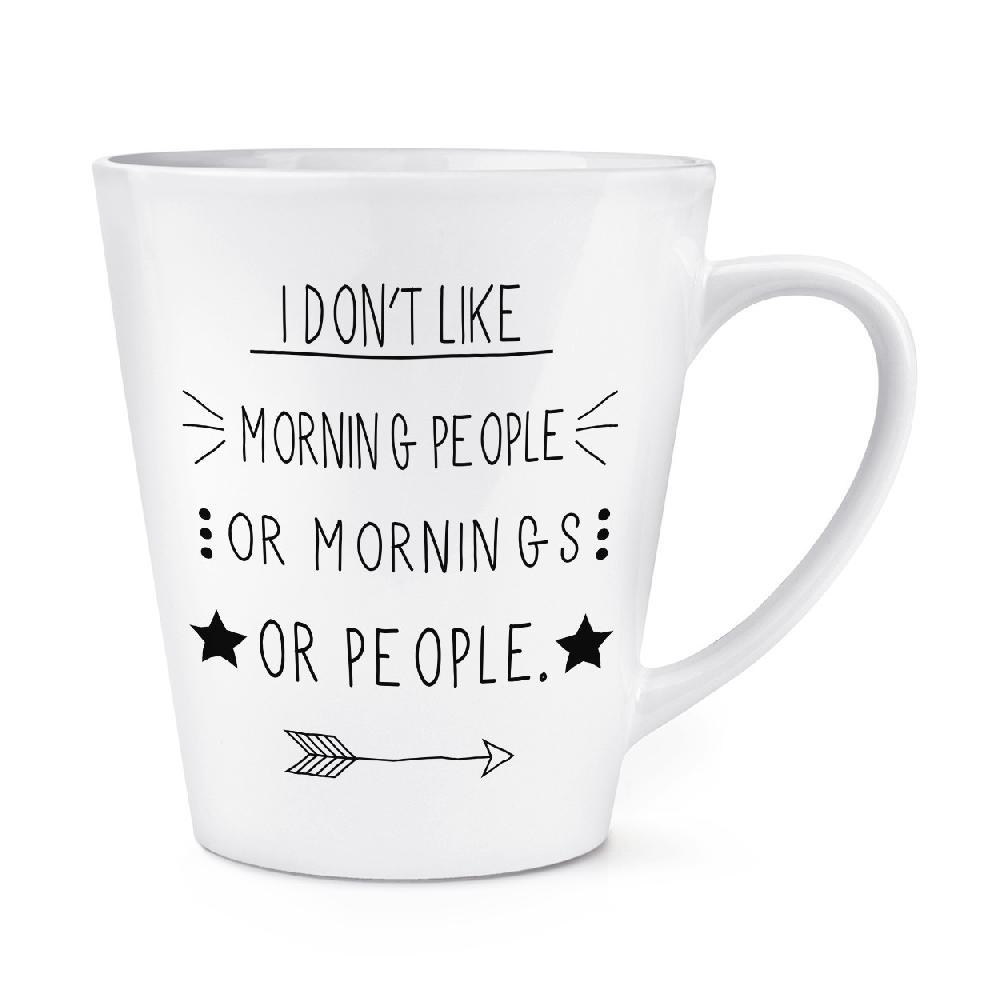 gift base I Don't Like Morning People 12oz Latte Mug Cup