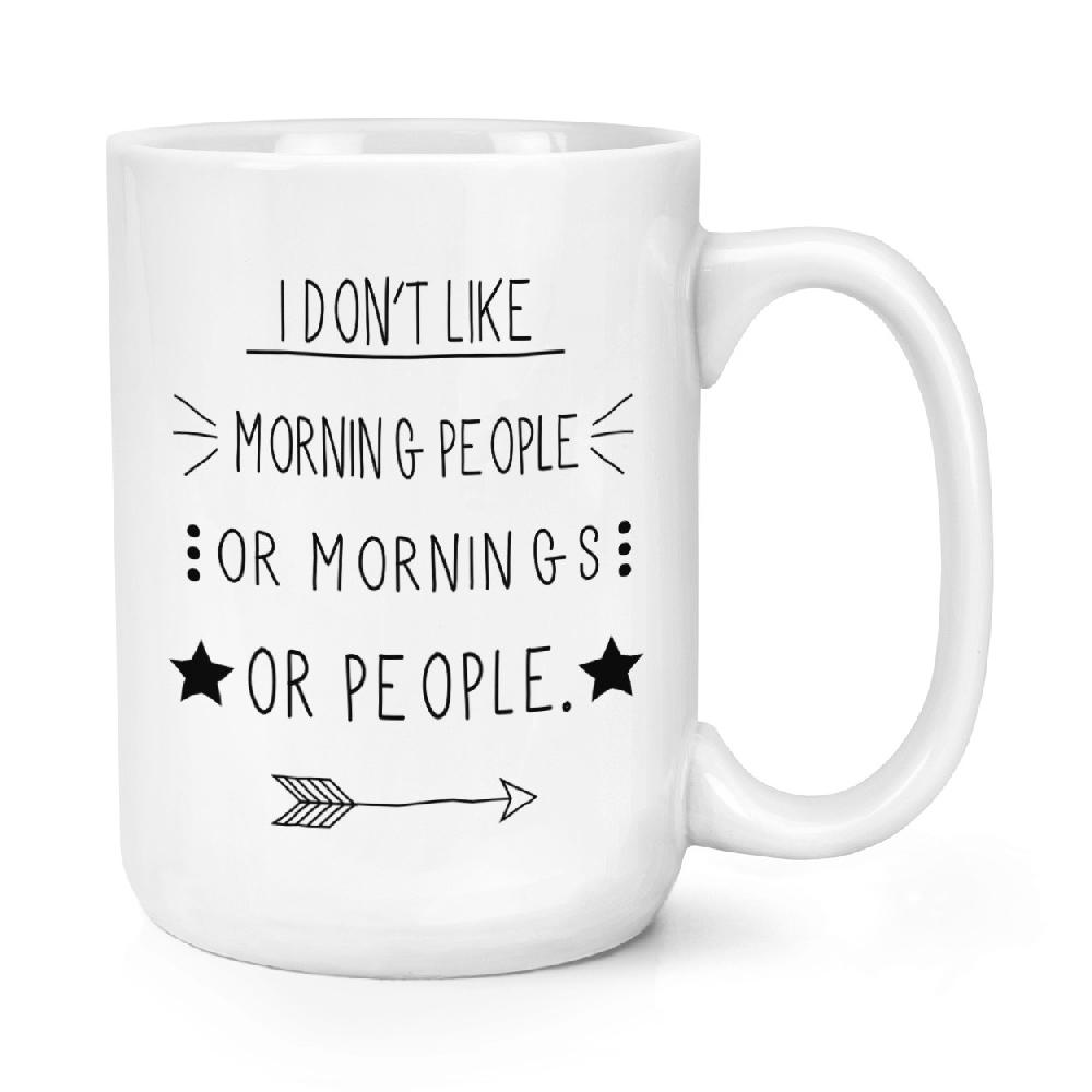 gift base I Don't Like Morning People 15oz Large Cup Mug