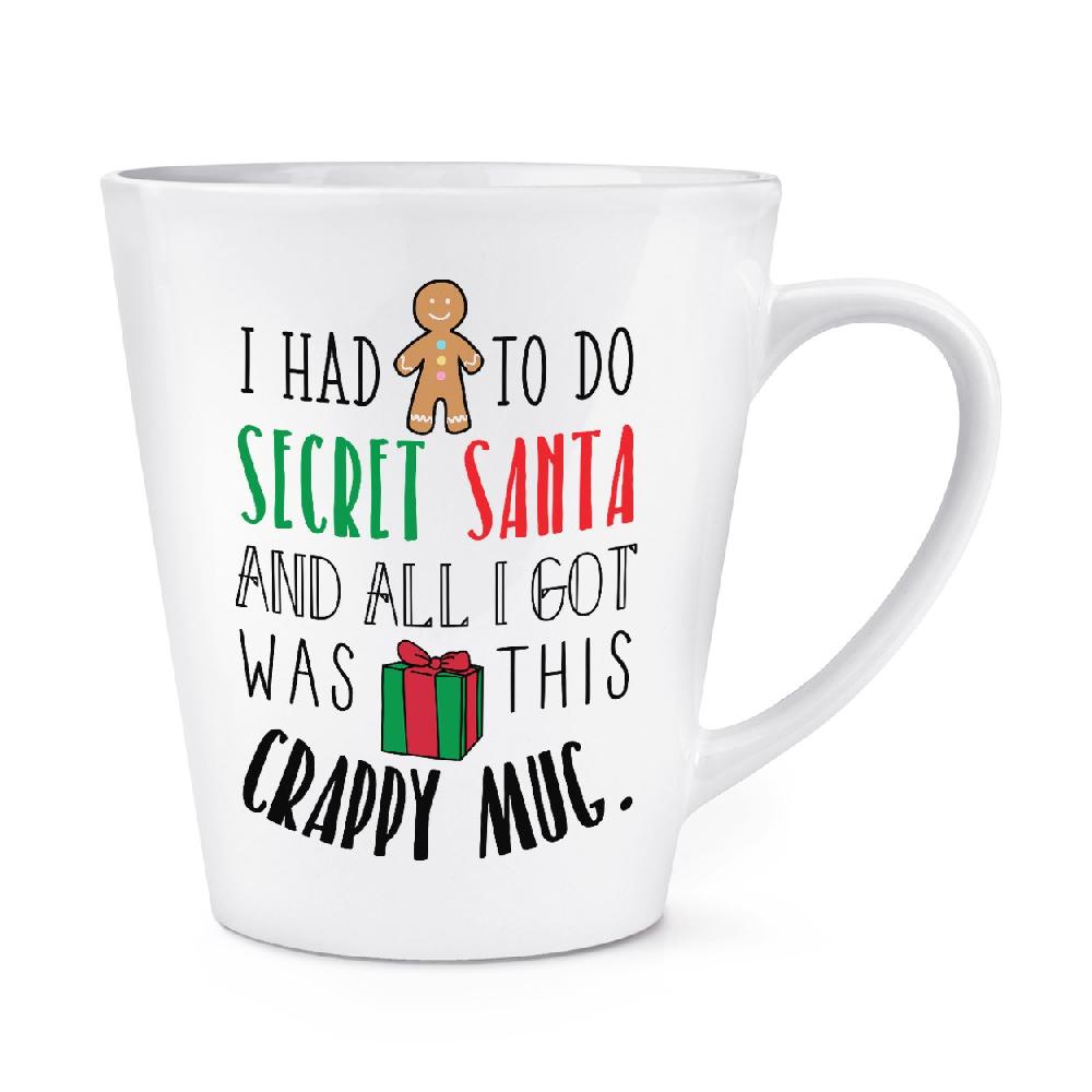 gift base I Had To Do Secret Santa 12oz Latte Mug Cup