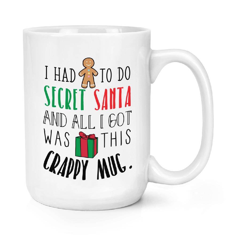 gift base I Had To Do Secret Santa 15oz Large Mug Cup