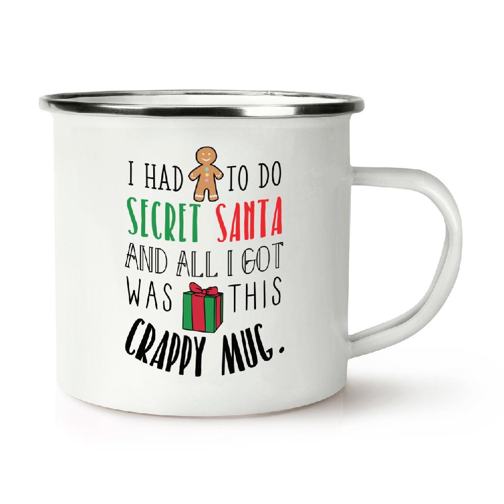 gift base I Had To Do Secret Santa Retro Enamel Mug Cup