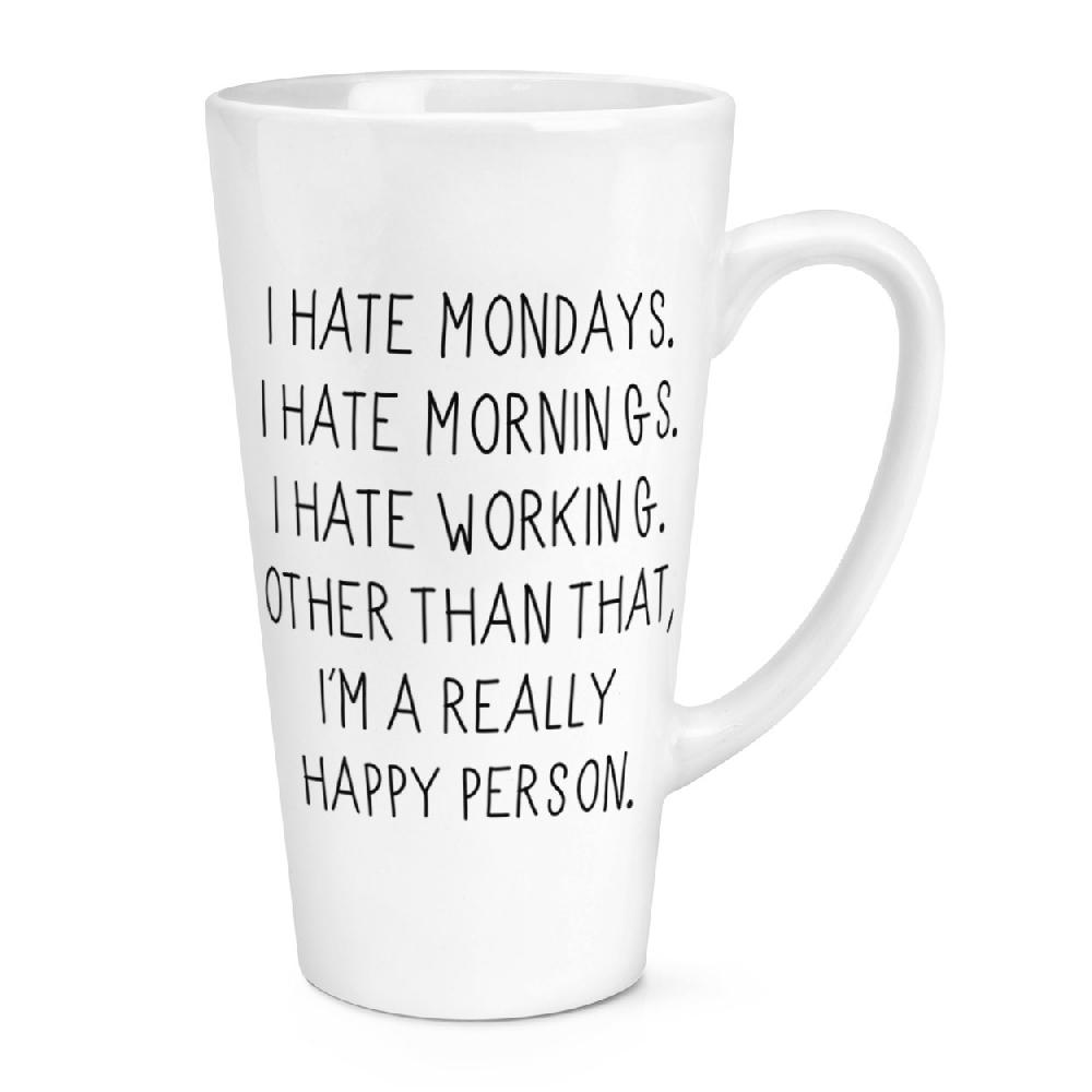 gift base I Hate Mondays And Mornings 17oz Large Latte Mug Cup