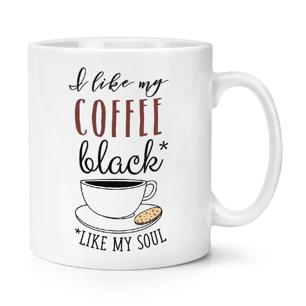 gift base I Like My Coffee Black Like My Soul 10oz Mug Cup