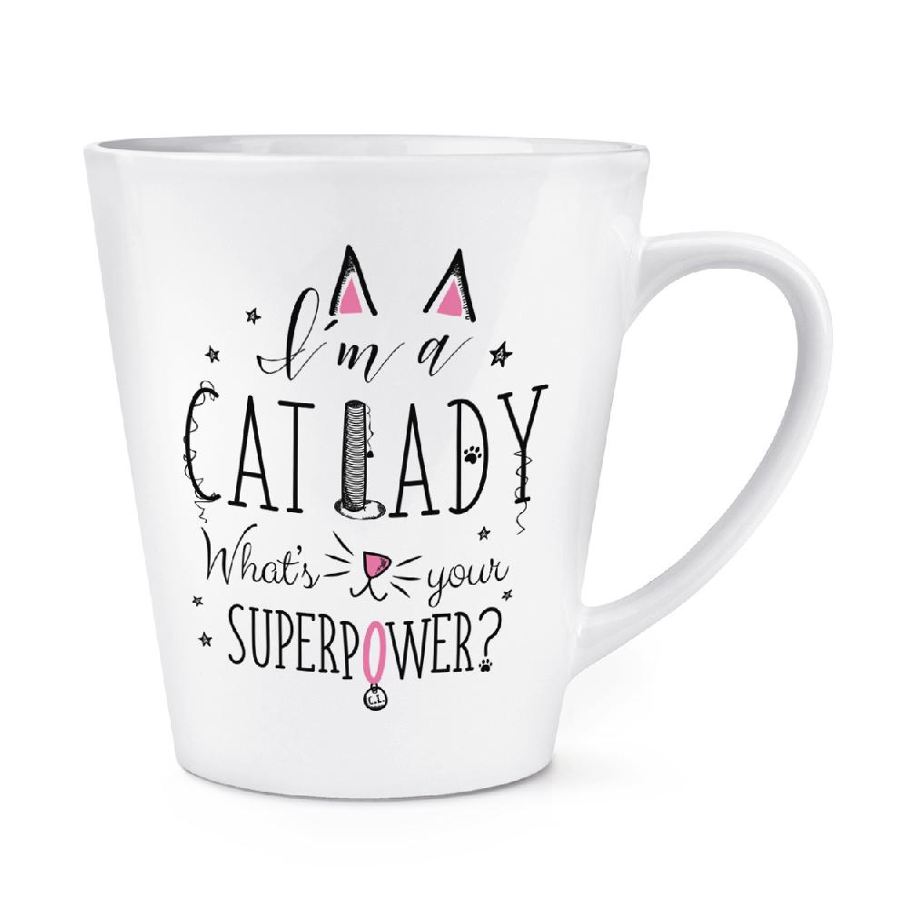 gift base I'm A Cat Lady What's Your Superpower 12oz Latte Mug Cup