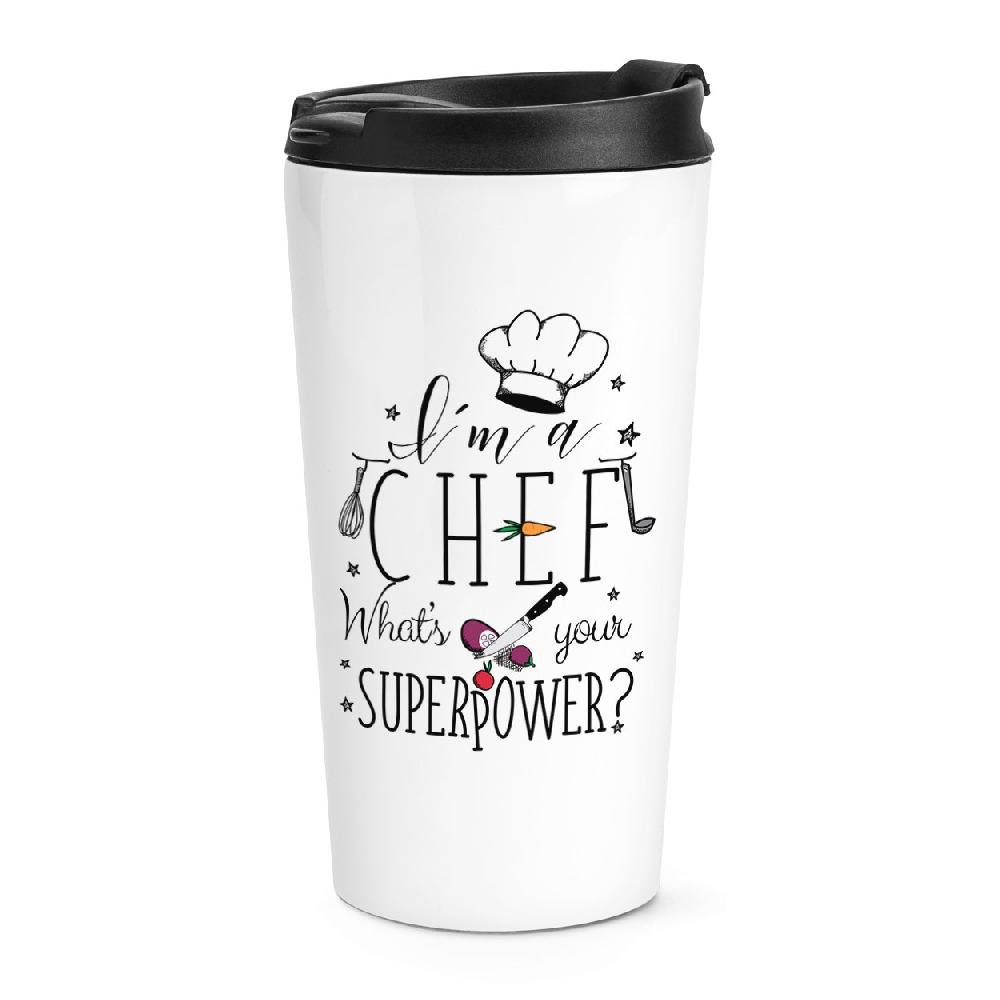 gift base I'm A Chef What's Your Superpower Travel Mug Cup