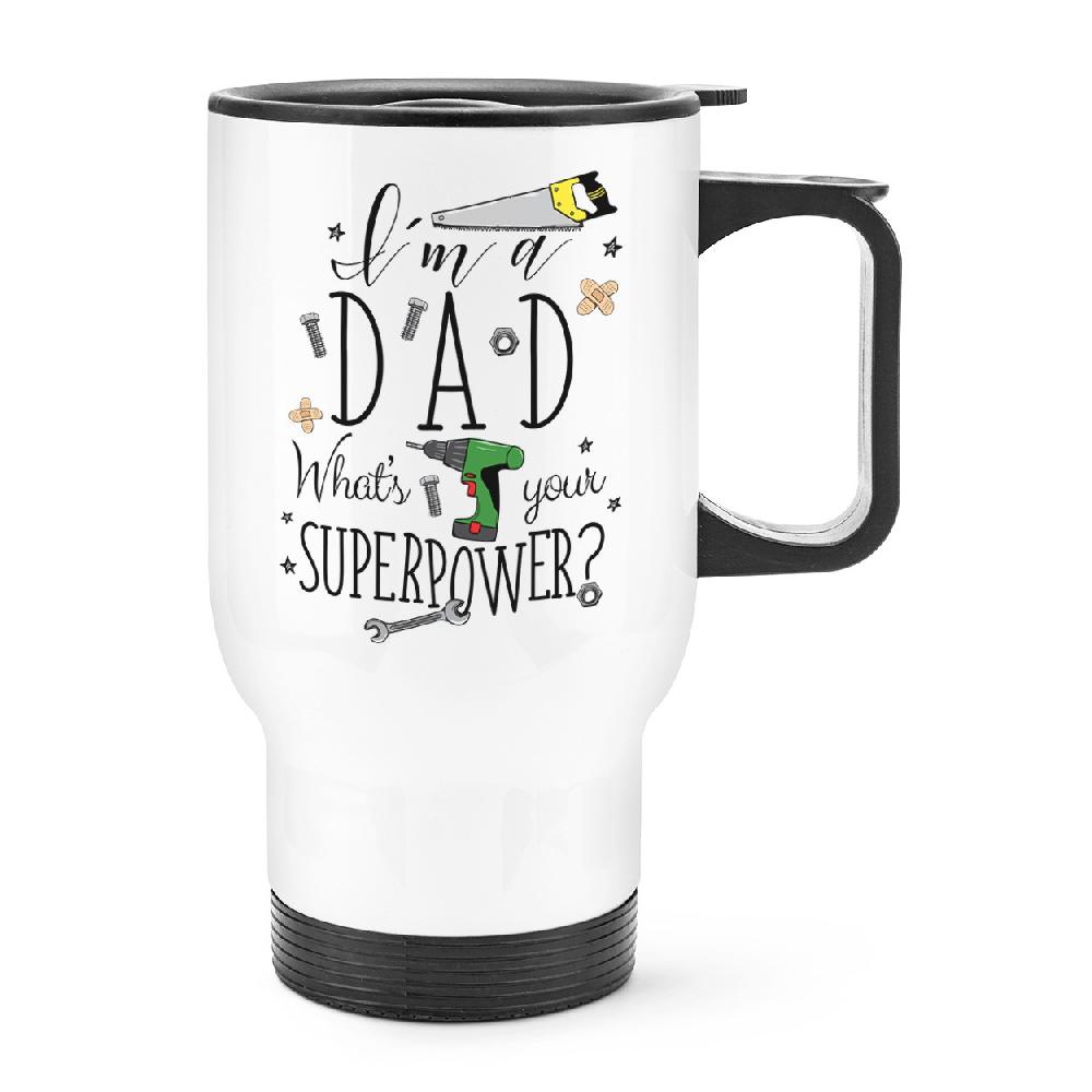 gift base I'm A Dad What's Your Superpower Travel Mug Cup With Handle