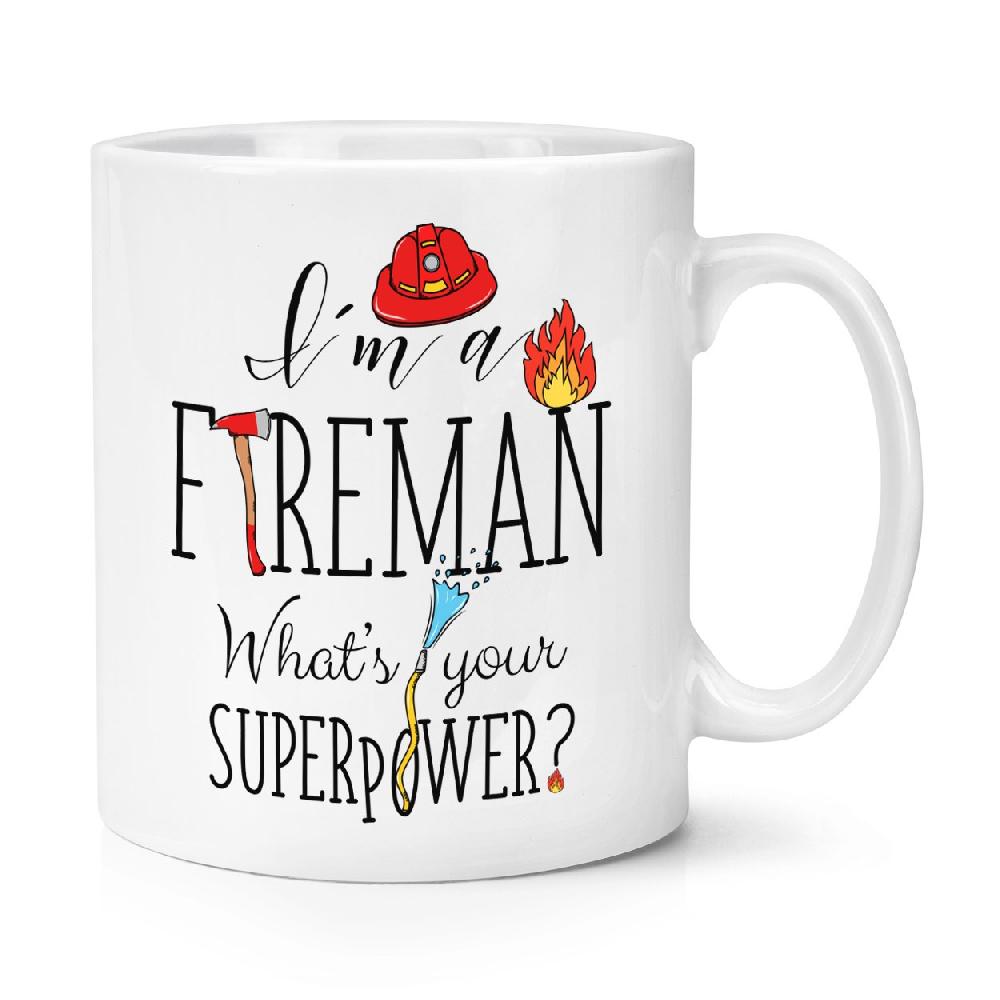 gift base I'm A Fireman What's Your Superpower 10oz Mug Cup