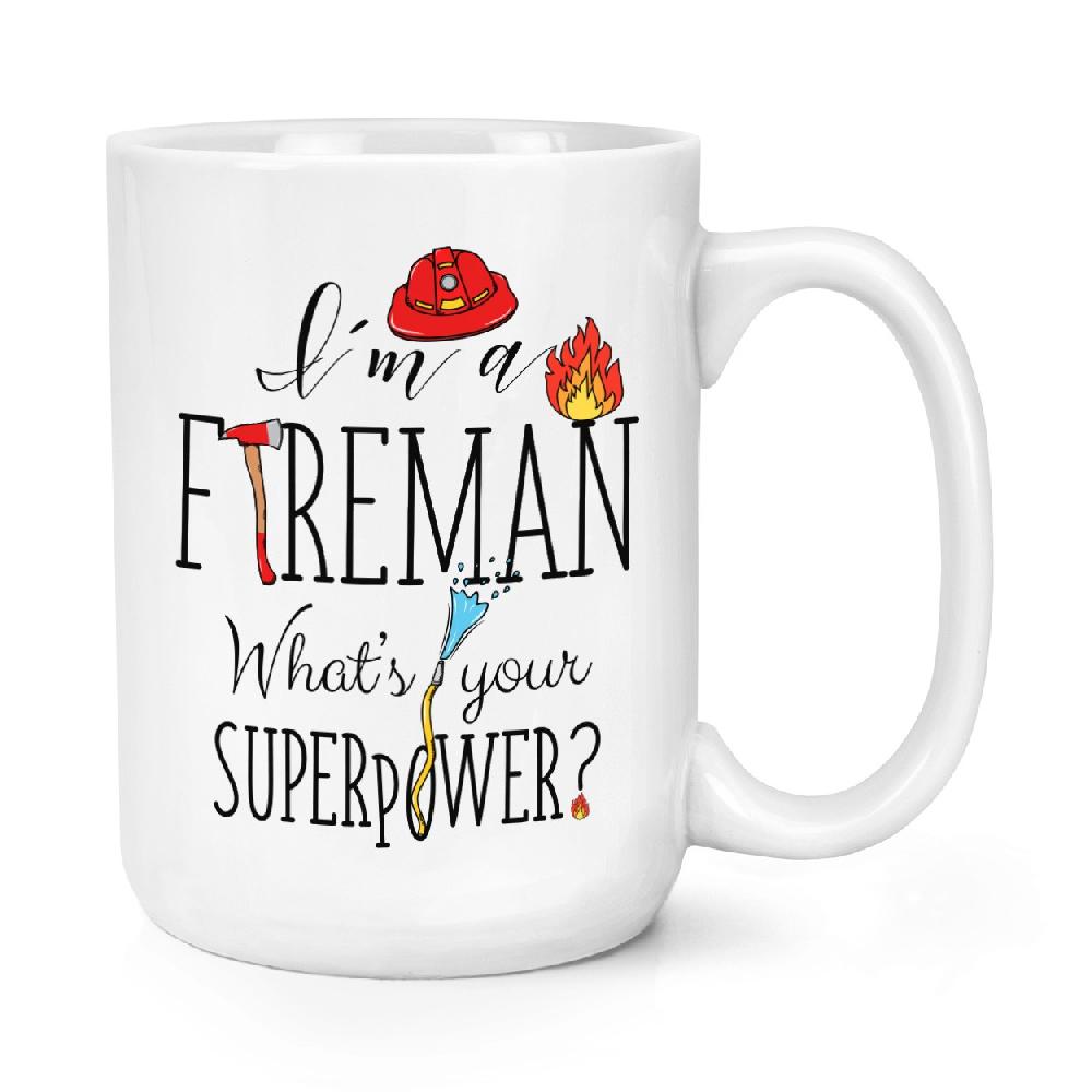 gift base I'm A Fireman What's Your Superpower 15oz Large Mug Cup