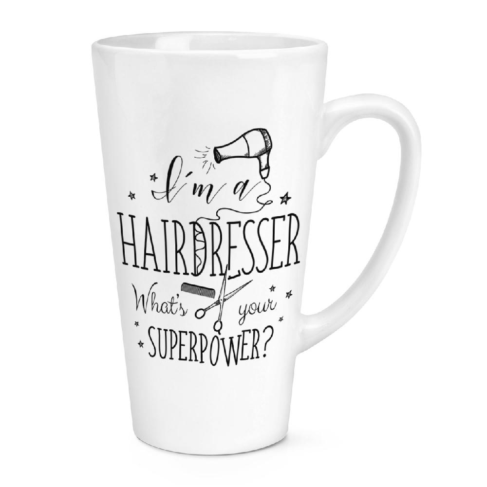 gift base I'm A Hairdresser What's Your Superpower 17oz Large Latte Mug Cup