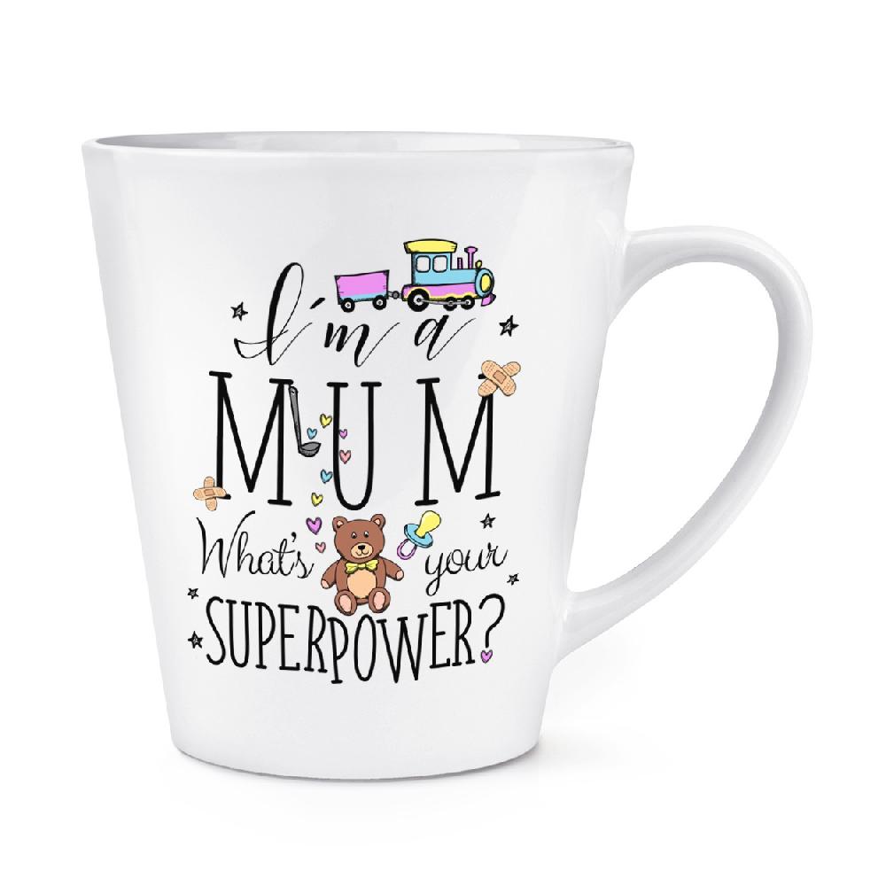 gift base I'm A Mum What's Your Superpower 12oz Latte Mug Cup
