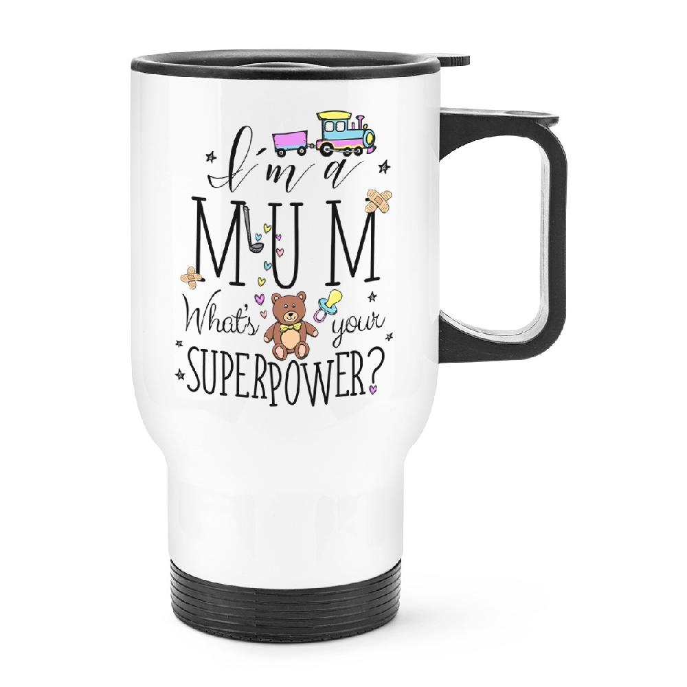 gift base I'm A Mum What's Your Superpower Travel Mug Cup With Handle gift base I'm A Mum What's Your Superpower Travel Mug Cup With Handle