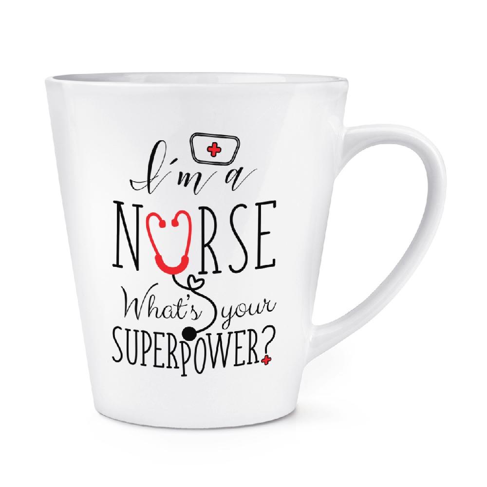 gift base I'm A Nurse What's Your Superpower 12oz Latte Mug Cup