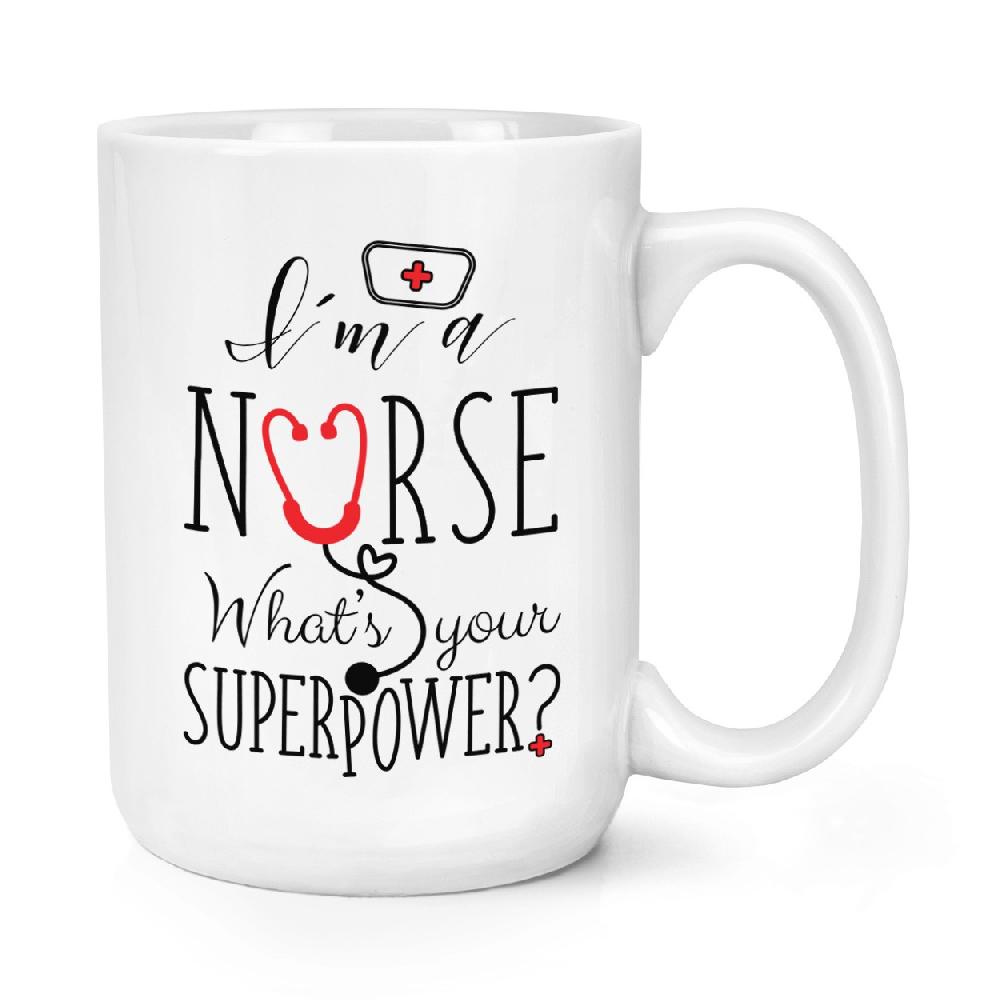 gift base I'm A Nurse What's Your Superpower 15oz Large Mug Cup