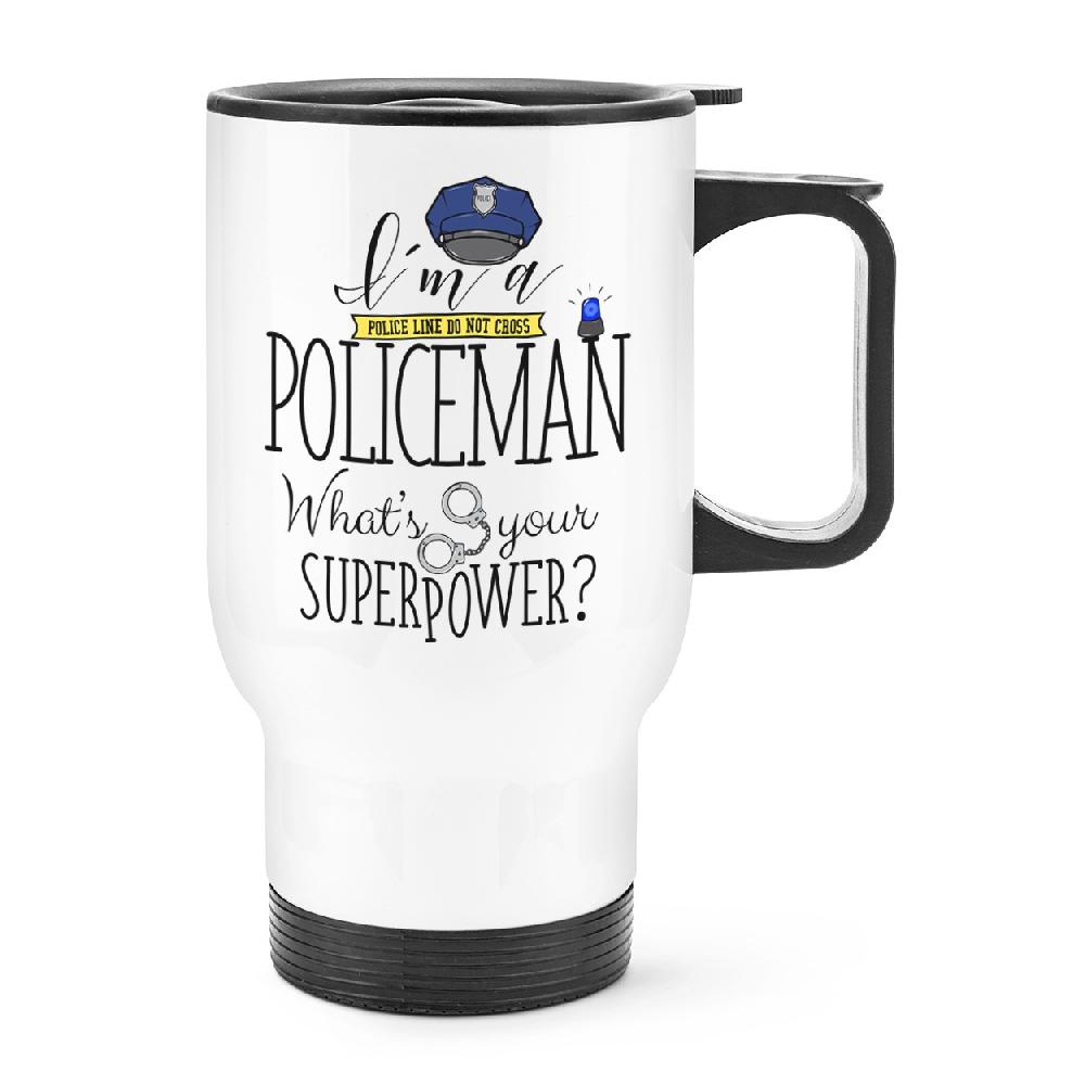 gift base I'm A Policeman What's Your Superpower Travel Mug Cup With Handle